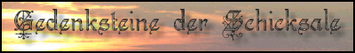 Gedenksteine der Schicksale